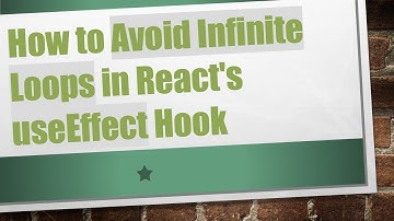 How to Avoid Infinite Loops in React