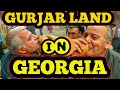 Gurjarland  In Georgia  ??  Ep 121