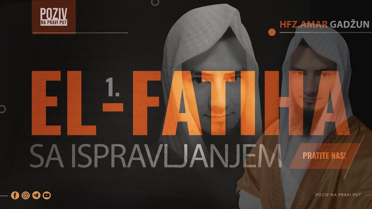 1. EL-FATIHA - hfz. Amar Gadžun (sa ispravljanjem) ᴴᴰ┇Poziv na pravi put