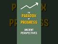 The Paradox of Progress: Ancient Perspectives #history #plato #philosophy