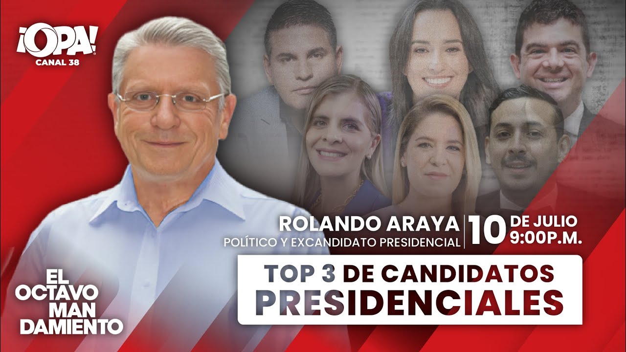 🛑 EP.COMPLETO 10/07 - TOP 3 de candidatos presidenciales, con Rolando Araya