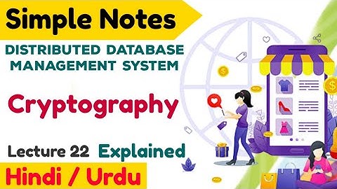 Lecture 22 | Cryptography in Distributed Database Full Explained in Hindi urdu Part-3