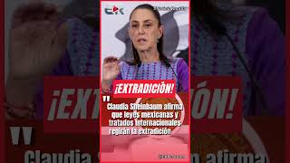 SHEINBAUM RECHAZA EXTRADICIONES AUTOMÁTICAS A EE. UU. #Ultimahora #shorts