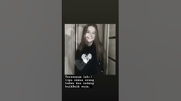 Story wa kelihatan senyum 😊 tapi sebenar nya sedih 😥