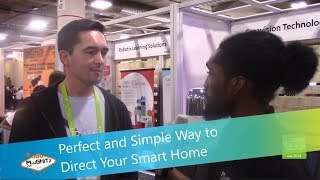 Perfect and Simple Way to Direct Your Smart Home @ CES 2018