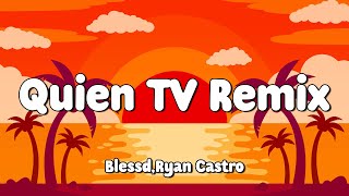 Blessd, Ryan Castro - Quien TV Remix (Letras/Lyrics) 🎵