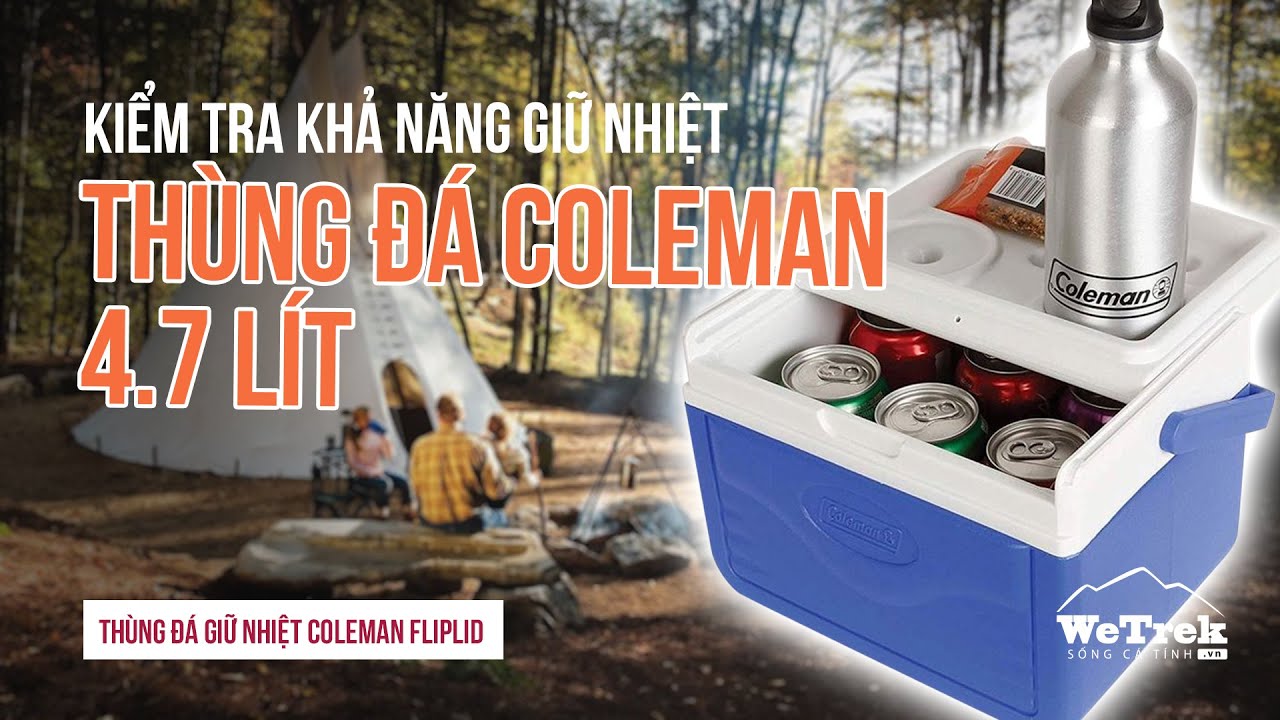 ⁣Thùng đá Coleman 4.7 lít giữ nhiệt có tốt không? | WETREK