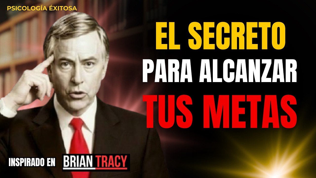 Cómo ALCANZAR Tus Metas En 2026 | Inspirado en Brian Tracy  | Motivacional