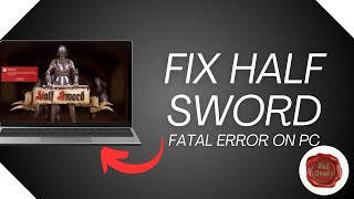 Famous Fix Half Sword Demo Fatal Error On PC | How To Fix Half Sword Crashing | Full Guide 2026 Profile