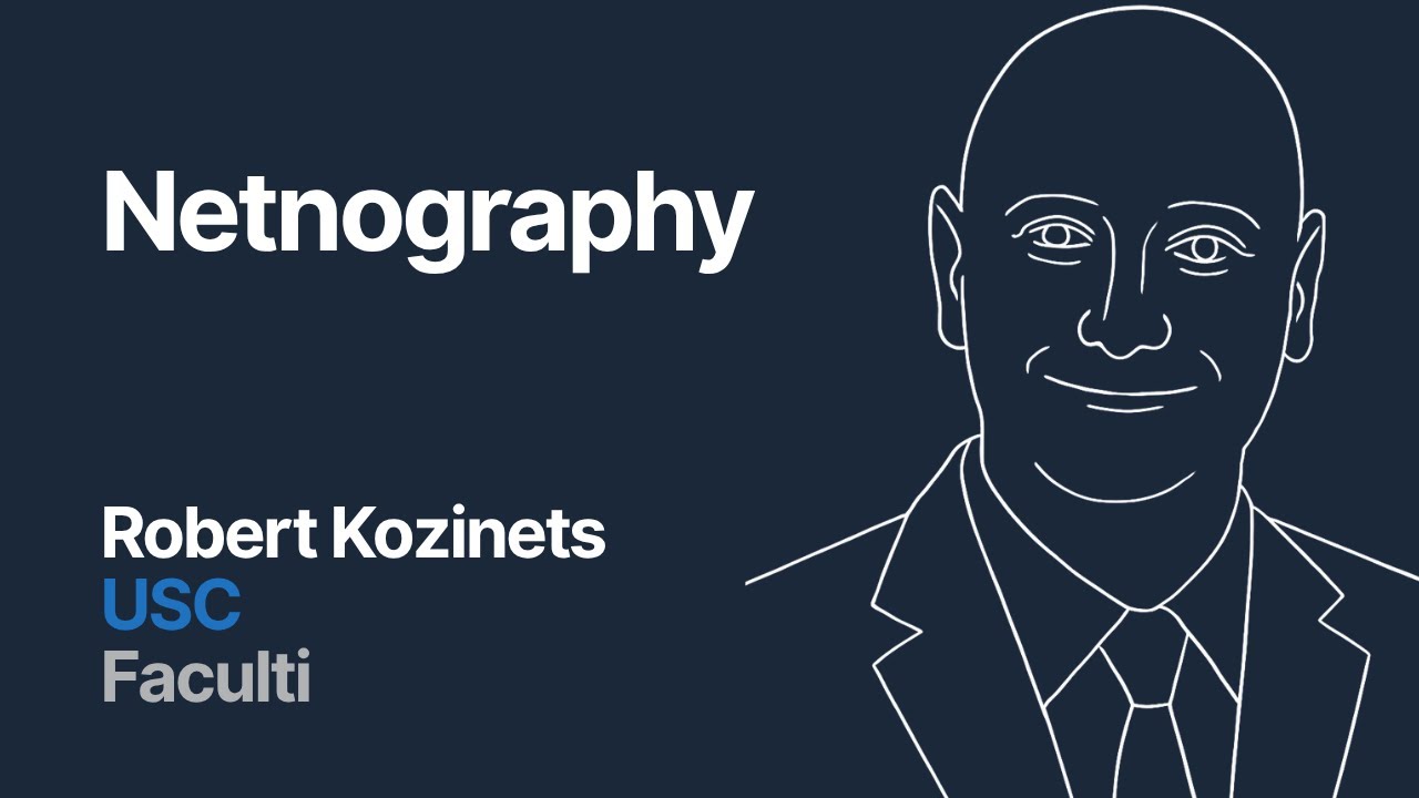 Robert Kozinets on Netnography