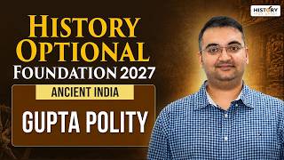 Gupta Age: Polity & Administration | History Optional Foundation for UPSC CSE 2027