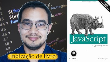 JavaScript: O Guia Definitivo | David Flanagan [Indicação de livro]