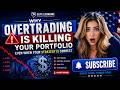 Why Overtrading Is Killing Your Portfolio Even When Your Strategy Is Correct