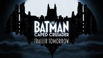 Batman: Caped Crusader "Trailer Tomorrow" Teaser