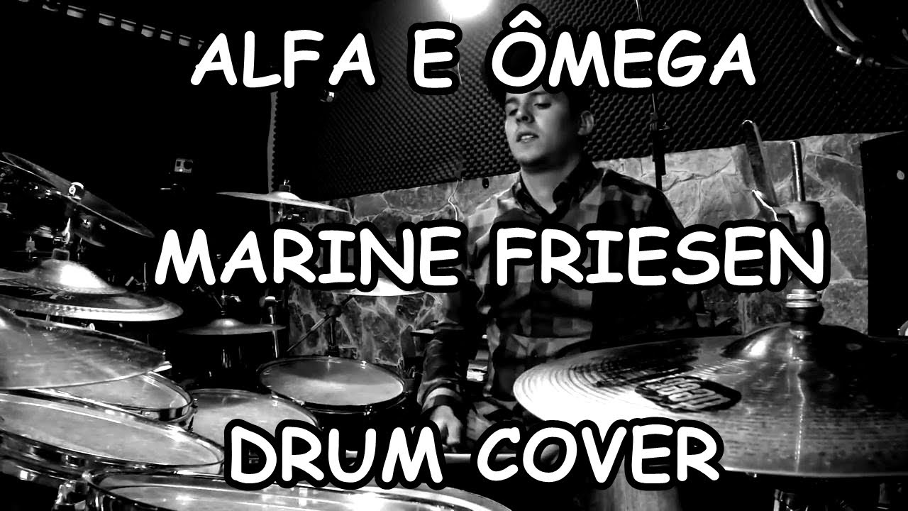 Marine Friesen - Alfa e Ômega - Drum Cover | DANIEL TAVARES |