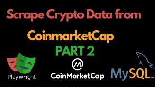 How To Scrape Data From CoinMarketCap and Save to MySQL Database (Part 2)