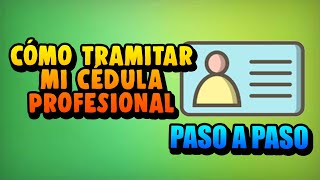 Cómo tramitar mi cédula profesional paso a paso 2022 | Doovi