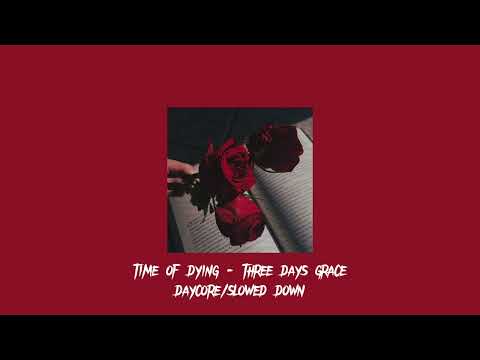♡ time of dying (daycore/slowed down) ♡