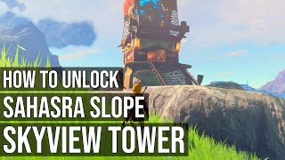 How To Unlock Sahasra Slope Skyview Tower TotK - Zelda Tears of the Kingdom Net Worth