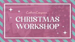 Crafter's Christmas Workshop (17th June 2026)