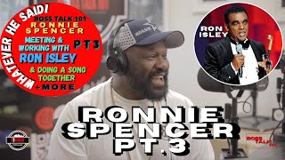 Ronnie Spencer Meets Ronald Isley & Made a Song Together and the Legends came up with a Hit (Part 3)