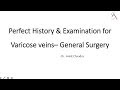 Perfect History taking & Examination for Varicose veins - by Dr. Ankit Chandra