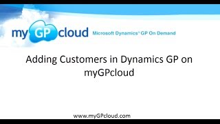 Adding New Customers in Dynamics GP on myGPcloud