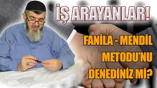 İŞ BULAMAYANLAR İÇİN FANİLA METODU