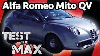 Der Alfa Romeo Mito QV - Ein Kleinwagen mit ordentlich Power | Test the Max Alfa Romeo Mito Gebraucht