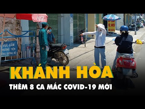 Video Khánh Hòa thêm 8 ca mắc COVID-19; Bình Định giãn cách... - youtube