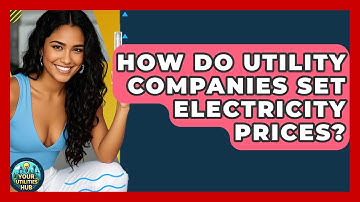 How Do Utility Companies Set Electricity Prices? - Your Utilities Hub