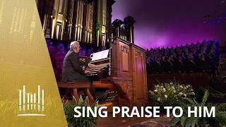 Sing Praise to Him | The Tabernacle Choir