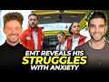 EMT reveals his struggles with anxiety (and his recovery journey)