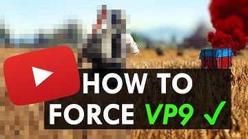 How to Force VP9 on YouTube in 2018