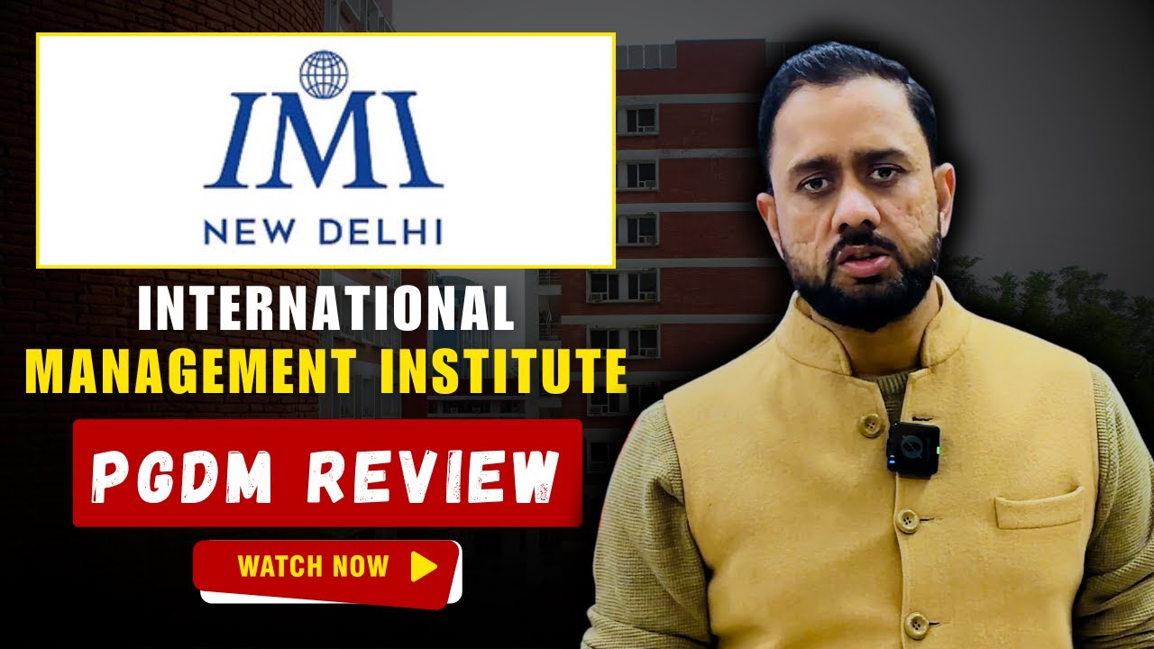 IMI New Delhi PGDM 2025 – Worth the Investment or Just Overrated?