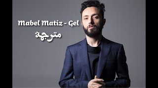 Mabel Matiz - Gel مترجمة