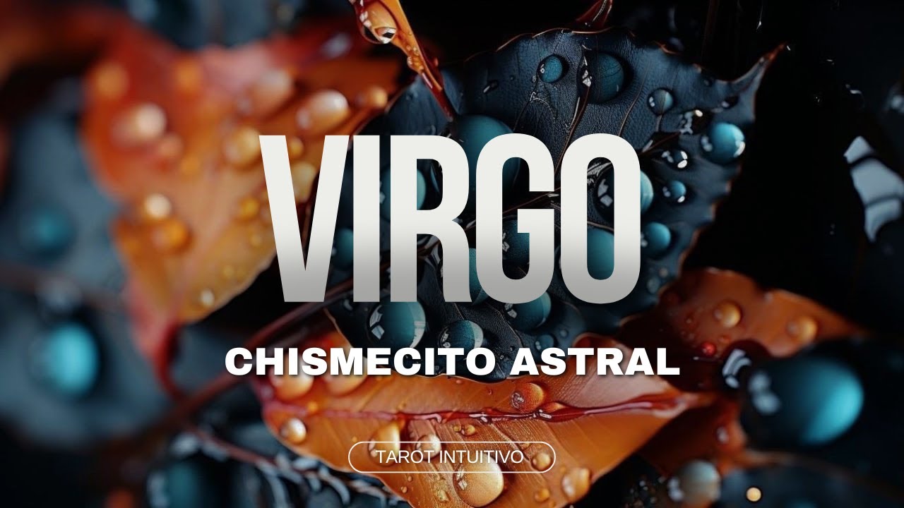 VIRGO ♍️ VAS A RALIZAR MUCHOS SUEÑOS Y EN EL CAMINO PUEDE LLEGAR UN ...