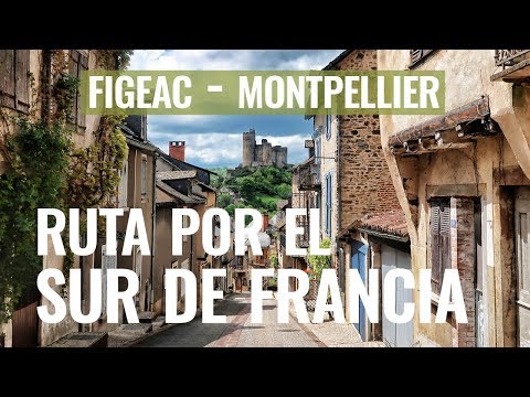 FIGEAC - MONTPELLIER | RUTA SUR DE FRANCIA 🇫🇷|| Comiviajeros.com🌍