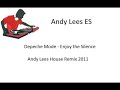 Depeche Mode - Enjoy the Silence (Andy Lees ES Remix)