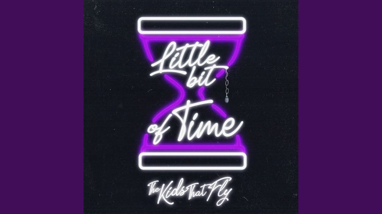 Little Bit of Time Little Bit of Time