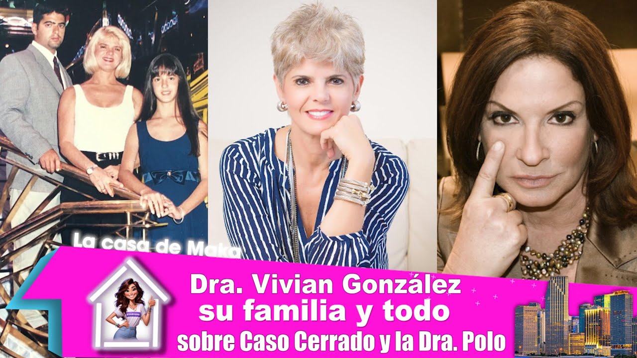 Dra. Vivian González habla de su familia y cuenta todo de Caso Cerrado y de la Dra. Ana María Polo.