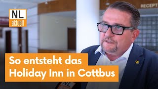 Neues Hotel in Cottbus | So entsteht das Holiday Inn - 182 Zimmer, Braustübl, digitaler Check-Inn