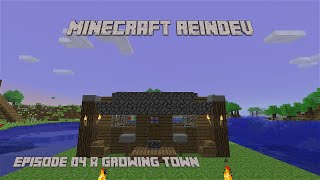 Minecraft Reindev Episode 04 A growing town