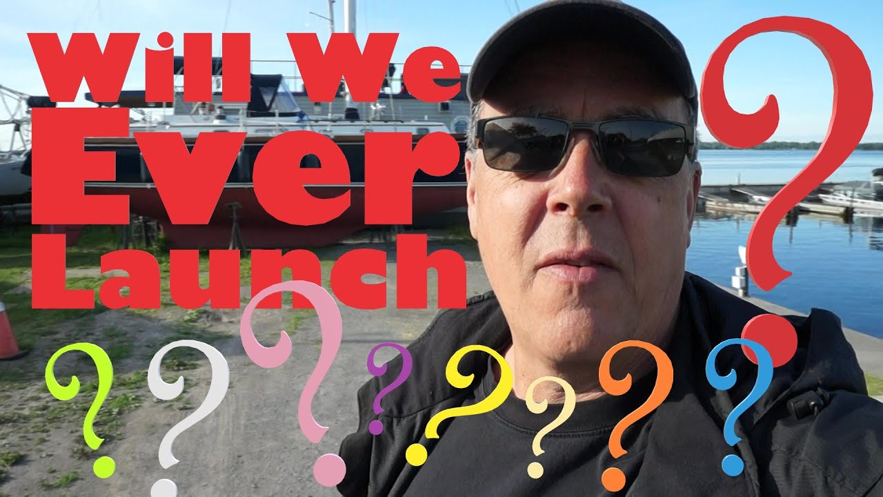 Will We Ever launch, Wind over Water, Episode 145,   #boatlaunch #biminianddodger #sailboatlaunching