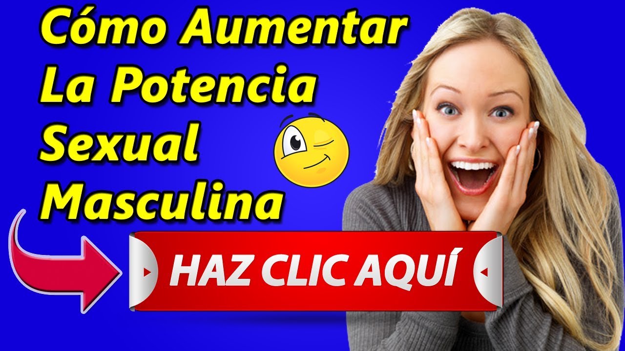 Cómo Aumentar La Potencia Sexual Masculina | Vitaminas Para La Potencia Masculina Cómo Aumentar La Potencia Sexual Masculina | Vitaminas Para La Potencia Masculina #1
