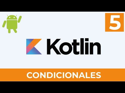 5. Condicionales | Aprendiendo a usar el IF | Curso Básico de Kotlin | Android