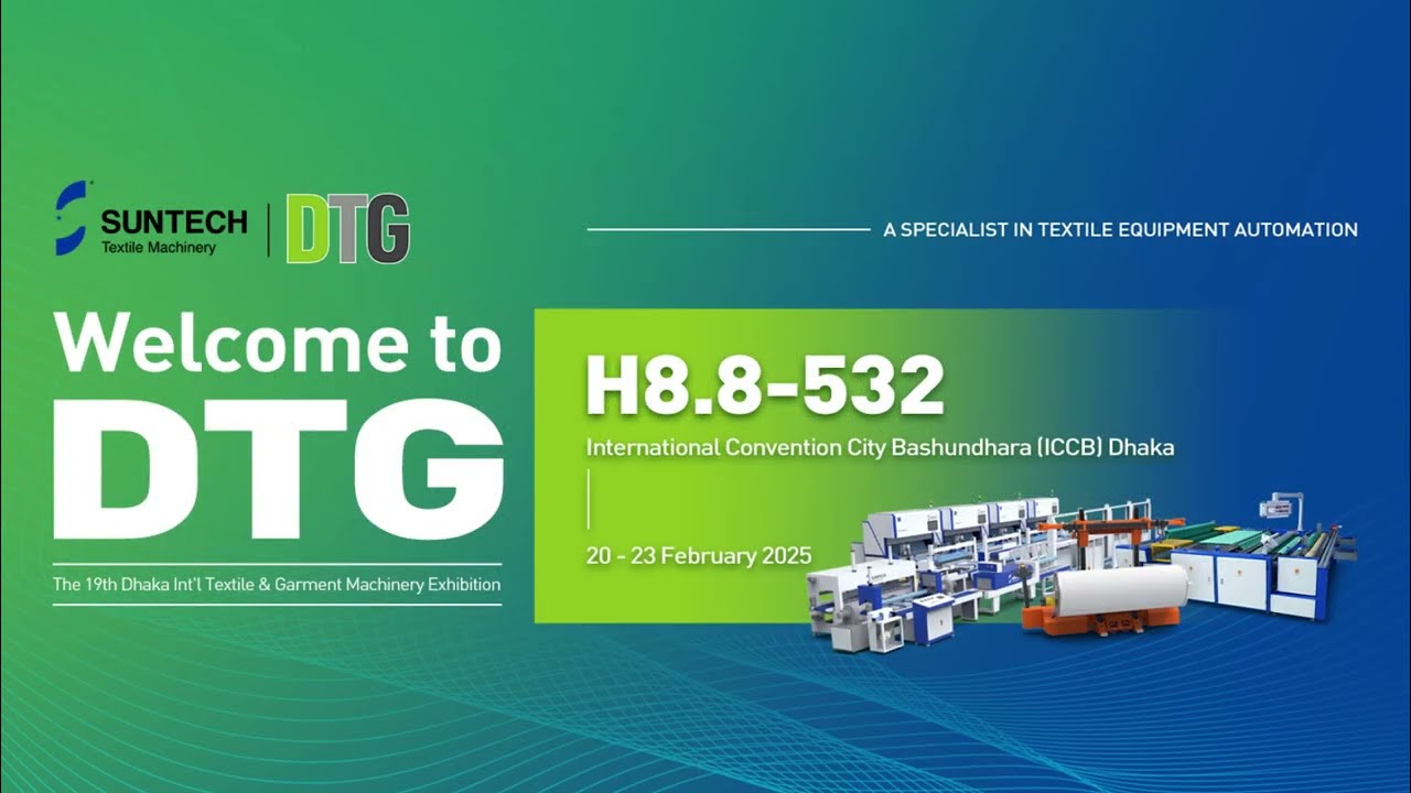 DTG 2025 Exhibition | Discover AI Techs in Textile Manufacturing | SUNTECH at Booth: H8.8-532