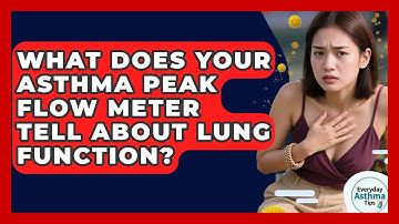 What Does Your Asthma Peak Flow Meter Tell About Lung Function? - Everyday Asthma Tips