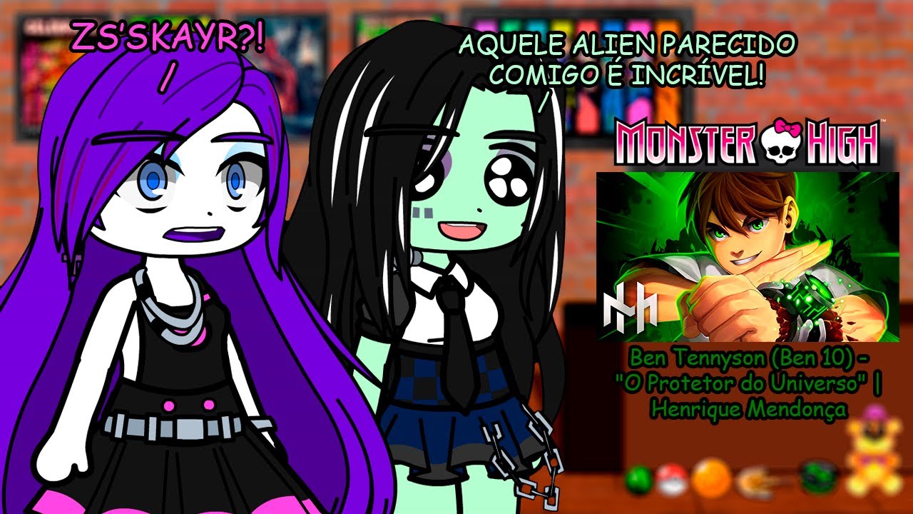 Monster High (G1) reagindo a Ben Tennyson (Ben 10) - 