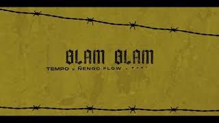 TEMPO x Ñengo Flow x Baby Rasta - Blam Blam [Lyric Video]